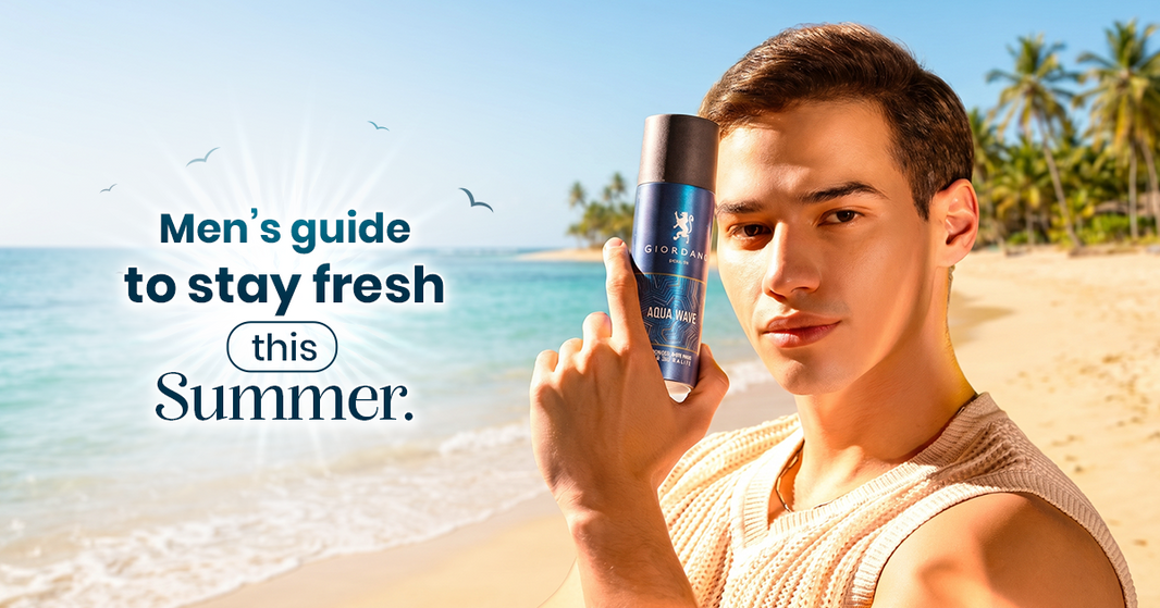 Men’s Guide to Stay Fresh this Summer.