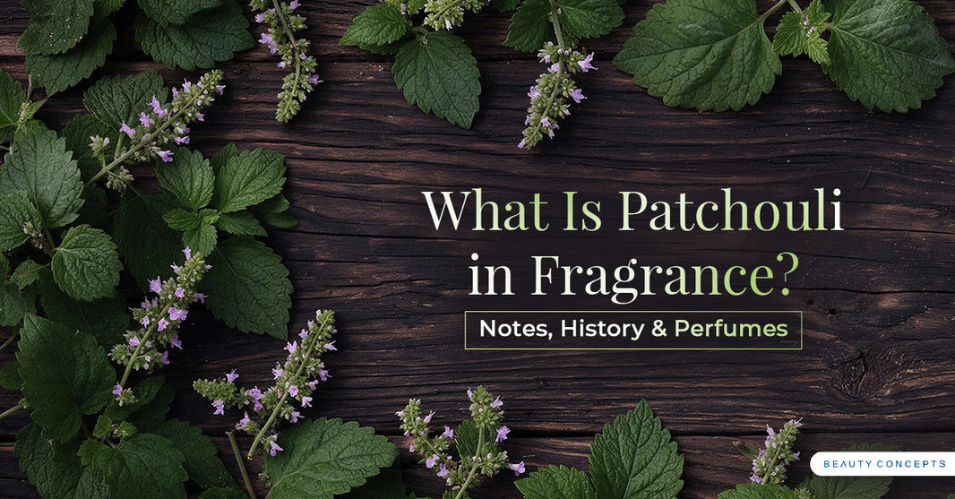 What Is Patchouli in Fragrance? Notes, History & Perfumes